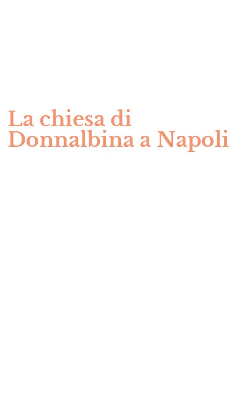 La chiesa di Donnalbina a Napoli
