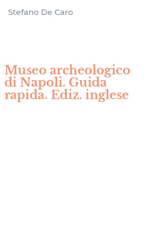 Museo archeologico di Napoli. Guida rapida. Ediz. inglese