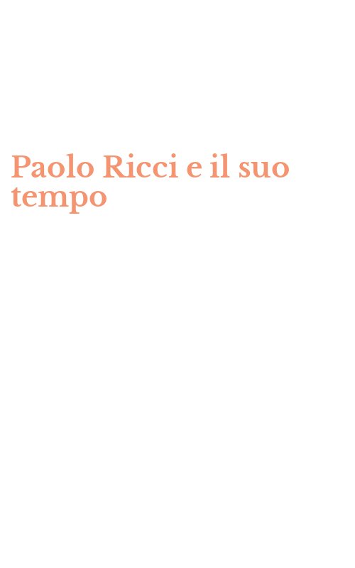 Paolo Ricci e il suo tempo