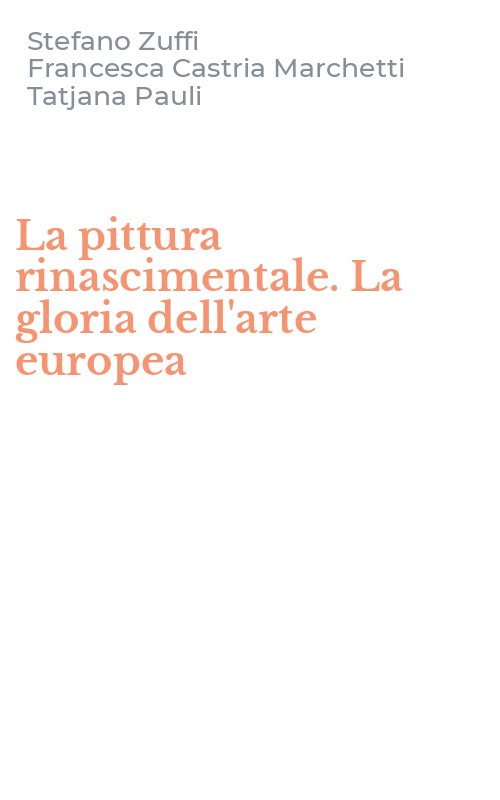 La pittura rinascimentale. La gloria dell'arte europea