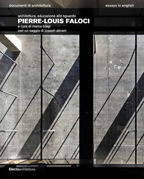 Pierre-Louis Faloci. Architettura, educazione allo sguardo