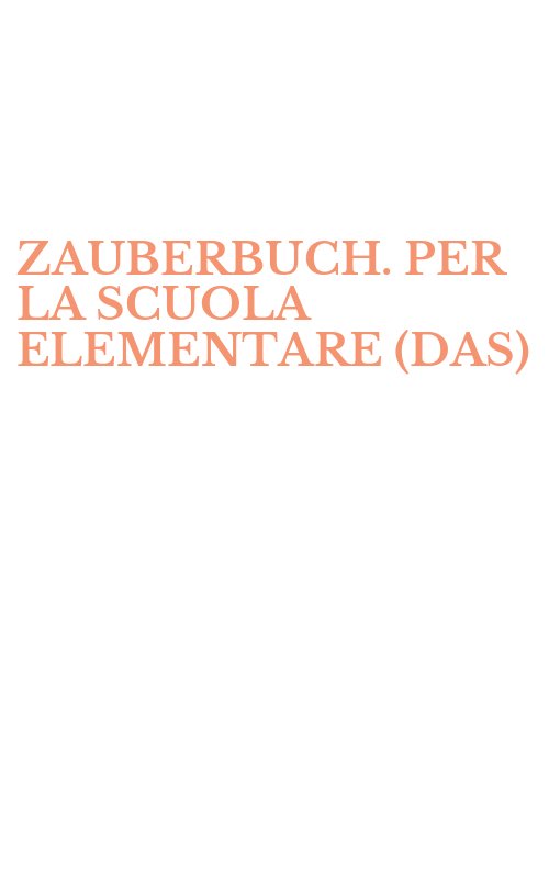 ZAUBERBUCH. PER LA SCUOLA ELEMENTARE (DAS)