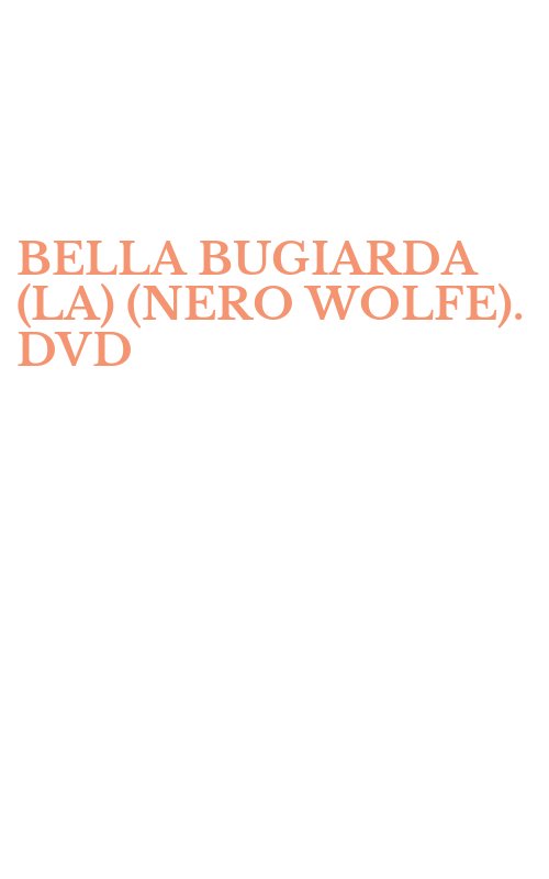 BELLA BUGIARDA (LA) (NERO WOLFE). DVD
