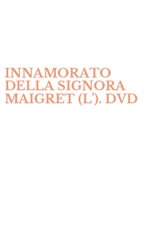 INNAMORATO DELLA SIGNORA MAIGRET (L'). DVD