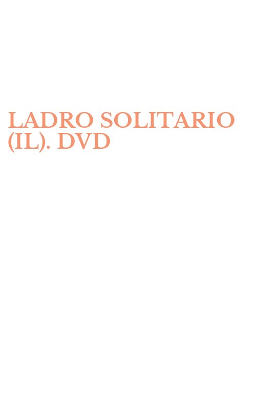 LADRO SOLITARIO (IL). DVD