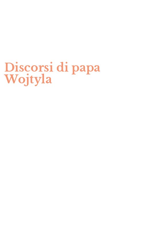 Discorsi di papa Wojtyla