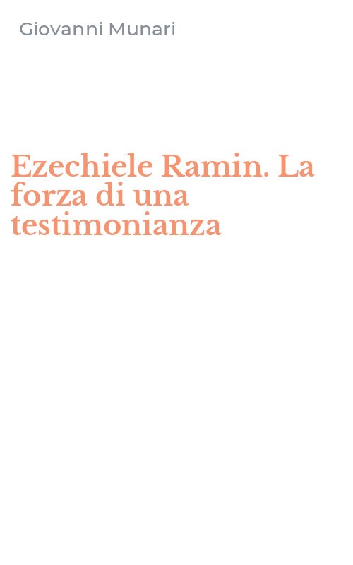 Ezechiele Ramin. La forza di una testimonianza