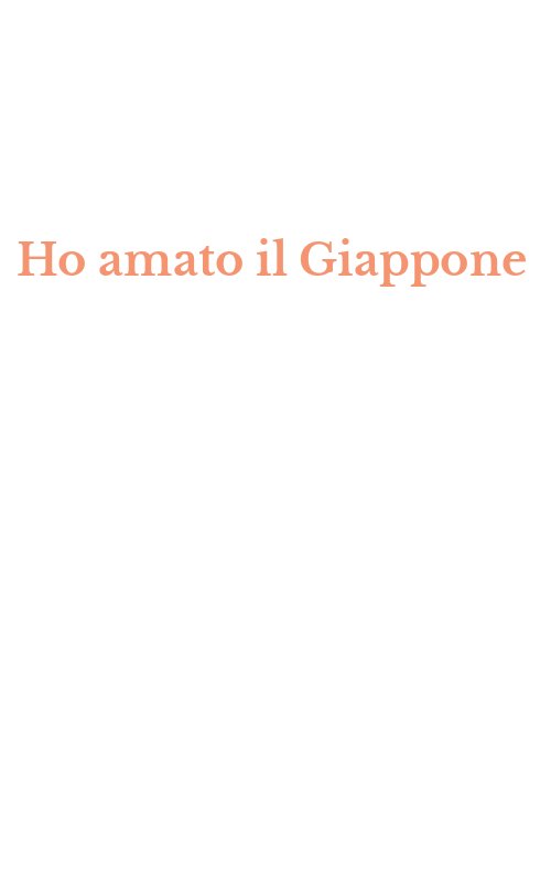 Ho amato il Giappone