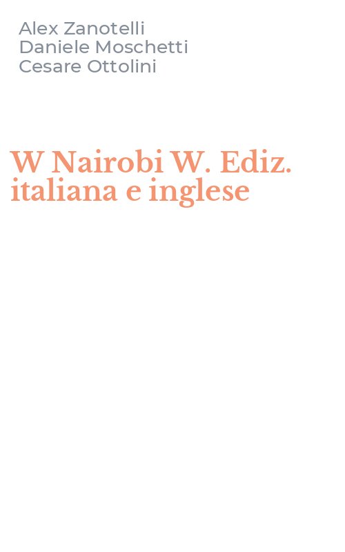 W Nairobi W. Ediz. italiana e inglese