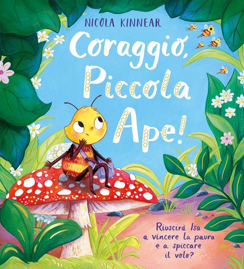 Coraggio, piccola ape!