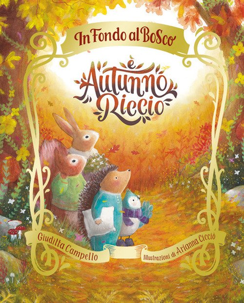 È autunno, Riccio