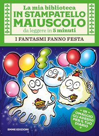 I fantasmi fanno festa. Con adesivi. Stampatello maiuscolo