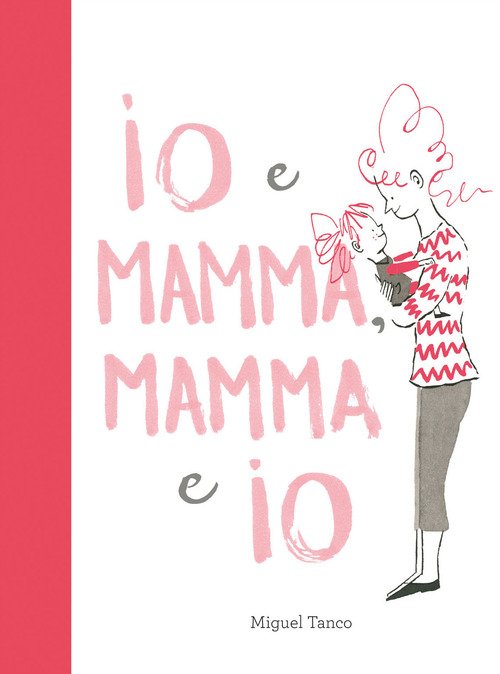 Io e Mamma, Mamma e Io