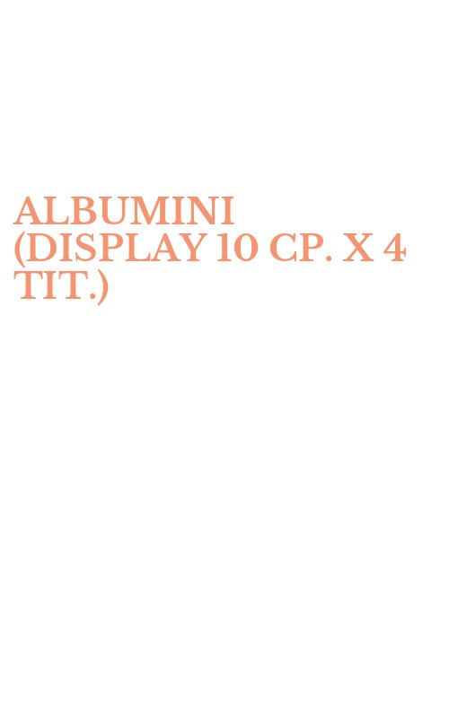 ALBUMINI (DISPLAY 10 CP. X 4 TIT.)