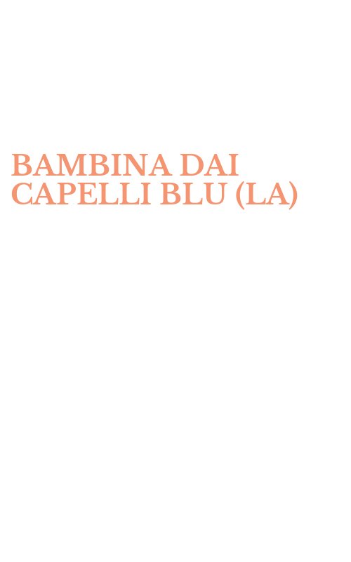 BAMBINA DAI CAPELLI BLU (LA)
