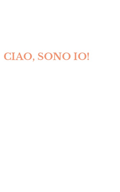 CIAO, SONO IO!