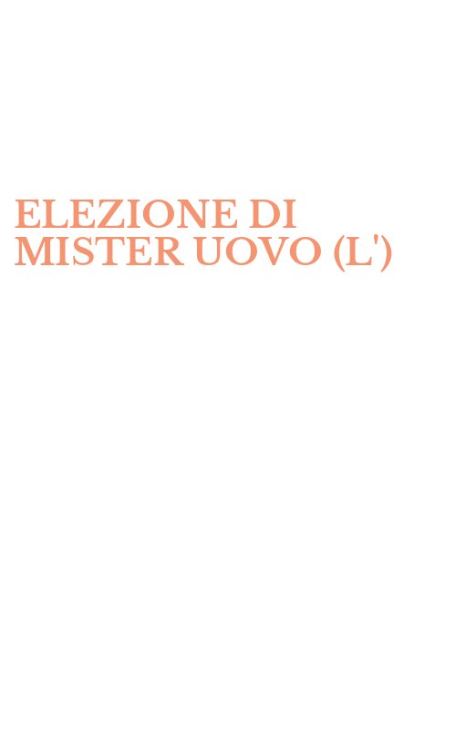 ELEZIONE DI MISTER UOVO (L')