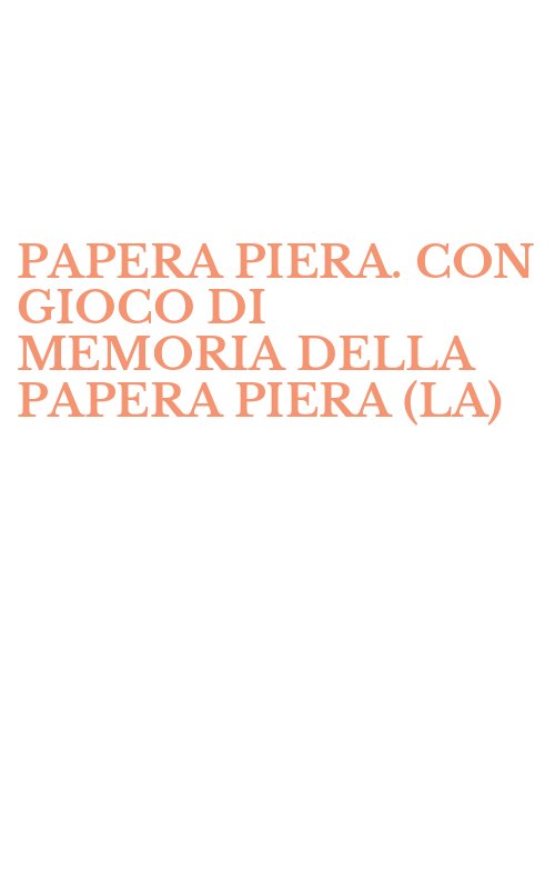 PAPERA PIERA. CON GIOCO DI MEMORIA DELLA PAPERA PIERA (LA)