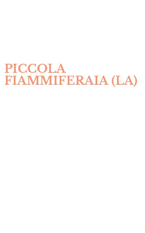PICCOLA FIAMMIFERAIA (LA)