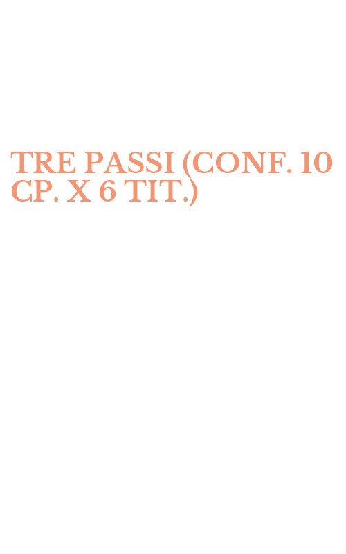 TRE PASSI (CONF. 10 CP. X 6 TIT.)
