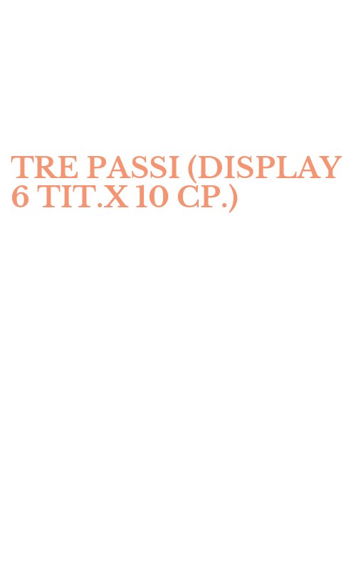 TRE PASSI (DISPLAY 6 TIT.X 10 CP.)