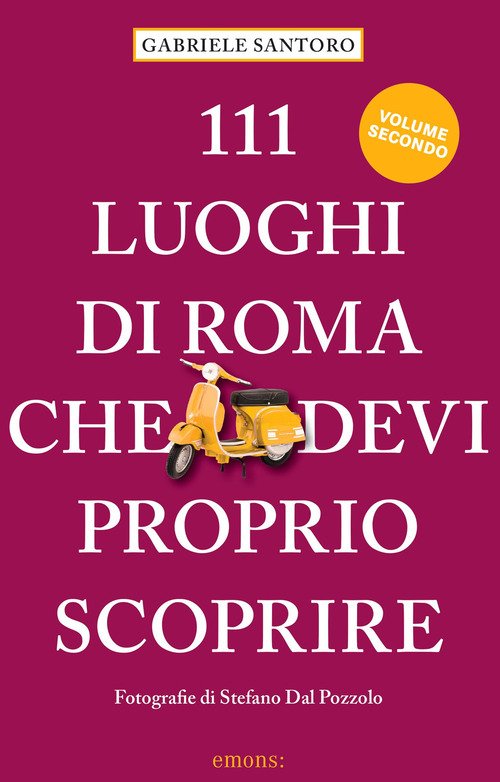 111 luoghi di Roma che devi proprio scoprire
