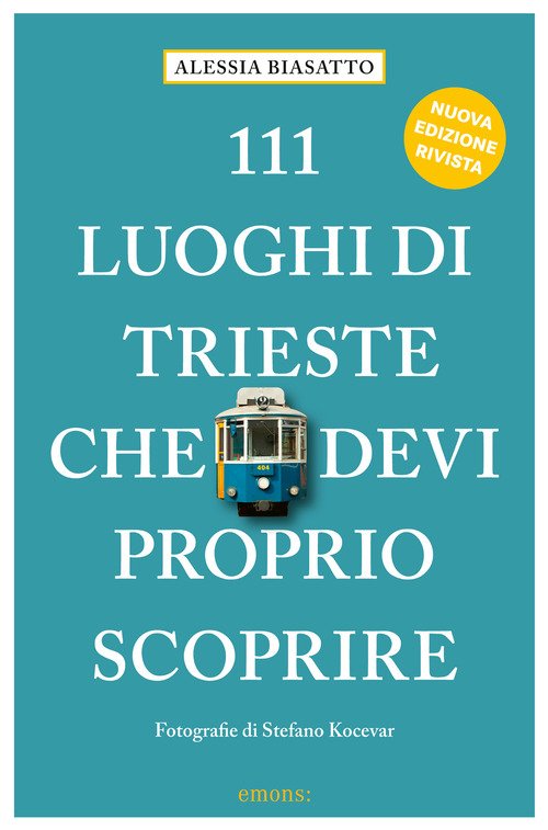 111 luoghi di Trieste che devi proprio scoprire