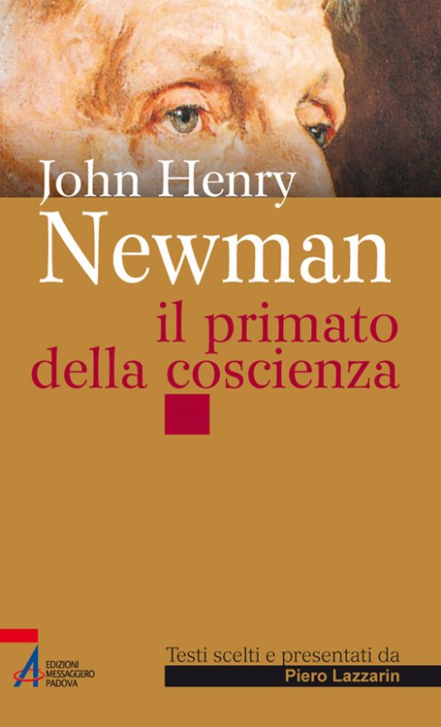 John Henry Newman. Il primato della coscienza