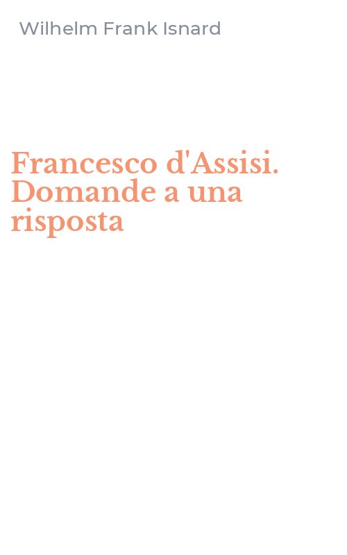 Francesco d'Assisi. Domande a una risposta