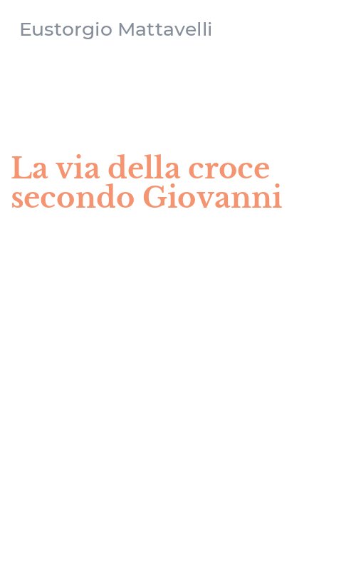 La via della croce secondo Giovanni