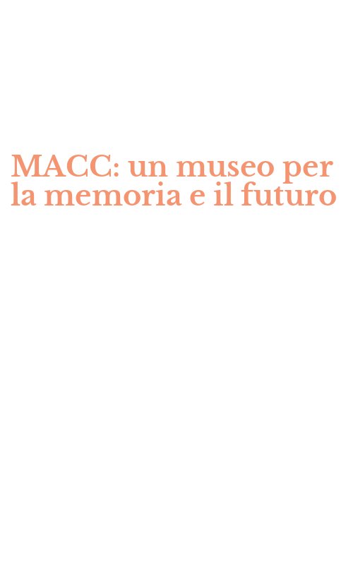 MACC: un museo per la memoria e il futuro