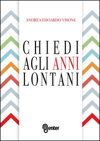 Chiedi agli anni lontani
