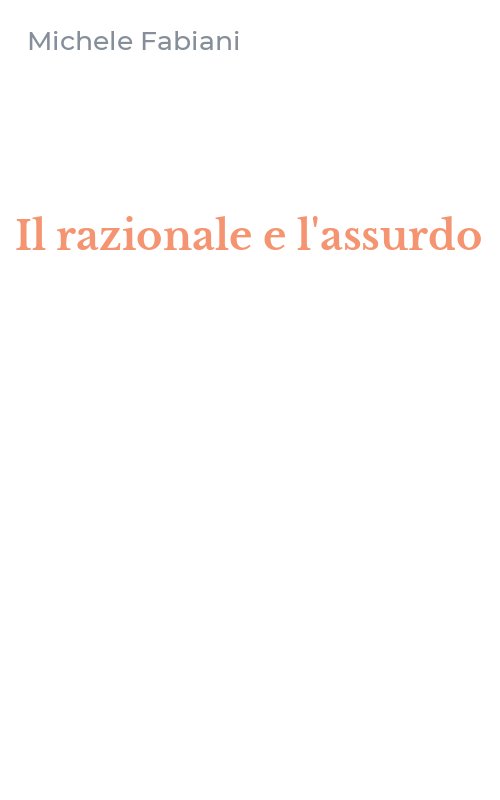 Il razionale e l'assurdo