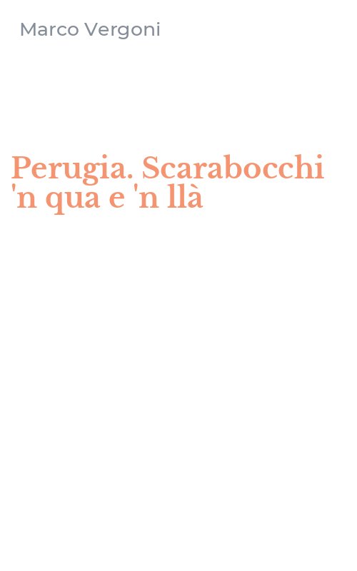 Perugia. Scarabocchi 'n qua e 'n llà