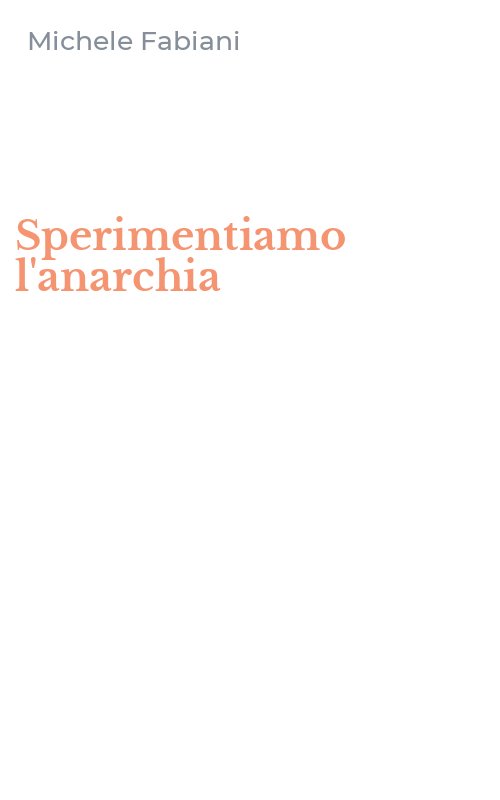 Sperimentiamo l'anarchia