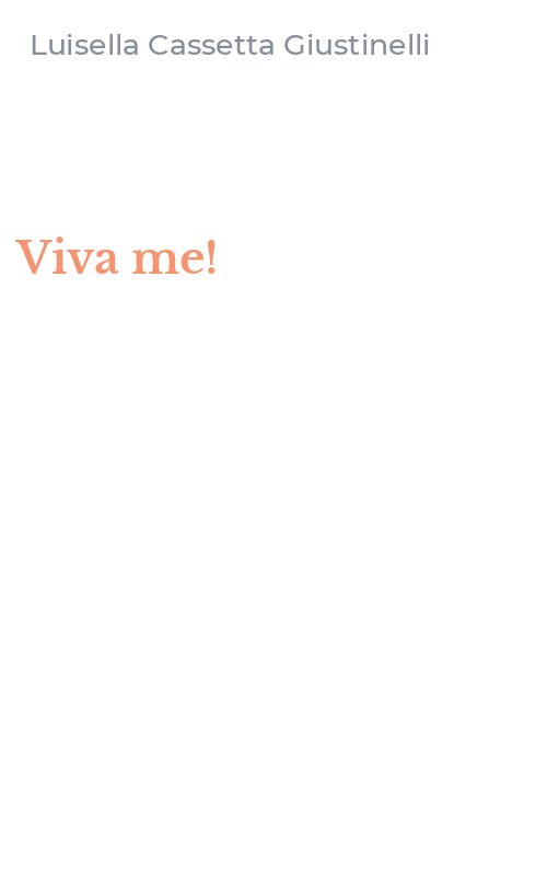 Viva me!