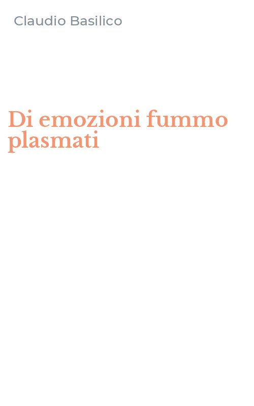 Di emozioni fummo plasmati