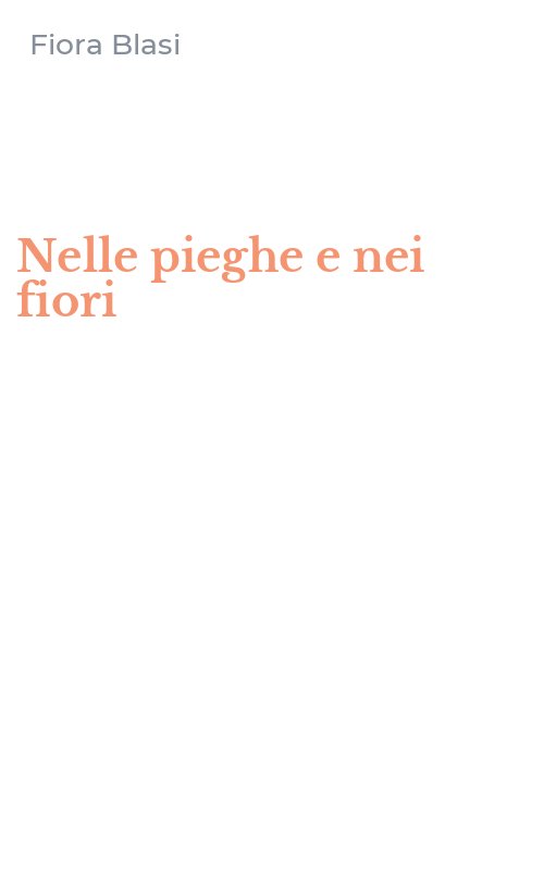 Nelle pieghe e nei fiori
