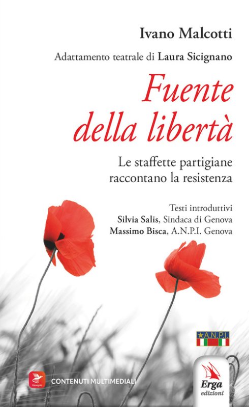 Fuente della libertà. Le staffette partigiane raccontano la Resistenza