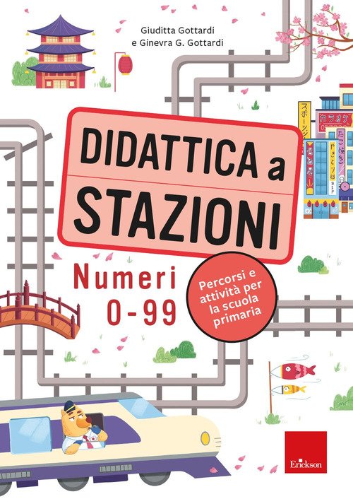 Didattica a stazioni. Numeri 0-99. Percorsi e attività per la scuola  primaria - Giuditta Gottardi, Ginevra Giorgia Gottardi - Erickson - Libro  Ancora