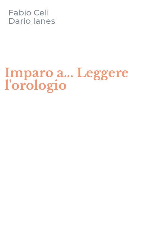 Imparo a... Leggere l'orologio