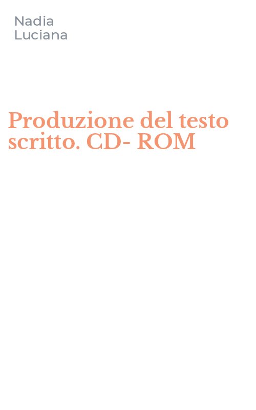 Produzione del testo scritto. CD-ROM