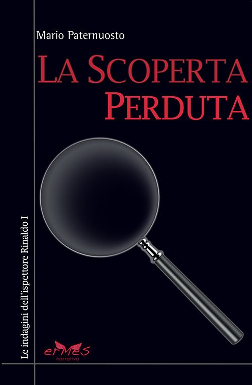 La scoperta perduta. Le indagini dell'ispettore Rinaldo