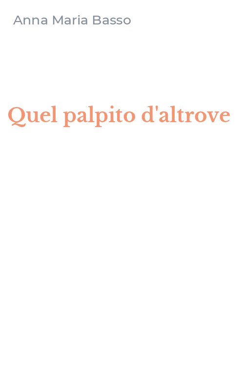Quel palpito d'altrove