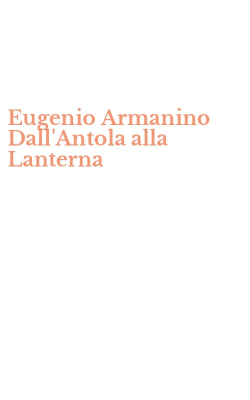 Eugenio Armanino Dall'Antola alla Lanterna