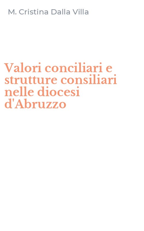 Valori conciliari e strutture consiliari nelle diocesi d'Abruzzo