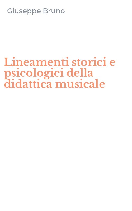 Lineamenti storici e psicologici della didattica musicale