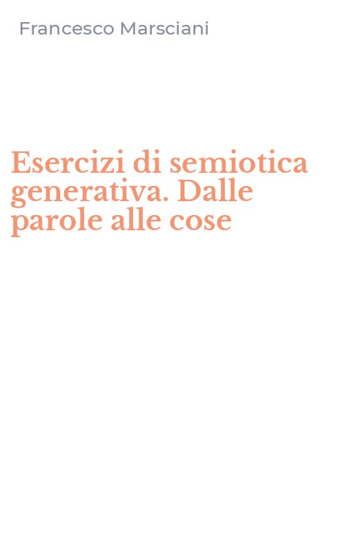 Esercizi di semiotica generativa. Dalle parole alle cose