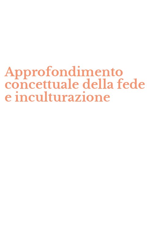 Approfondimento concettuale della fede e inculturazione