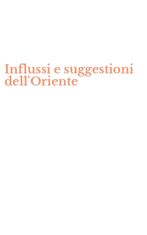 Influssi e suggestioni dell'Oriente